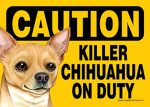 Killer Chihuahua On Duty Dog Sign Magnet Velcro 5x7