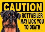 Rottweiler Caution May Lick You To Death Dog Sign Magnet Velcro 5x7