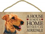 Airedale Sign - A House is not a Home Without a Dog + Bonus Coaster