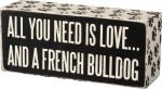 All you Need Is Love French Bulldog