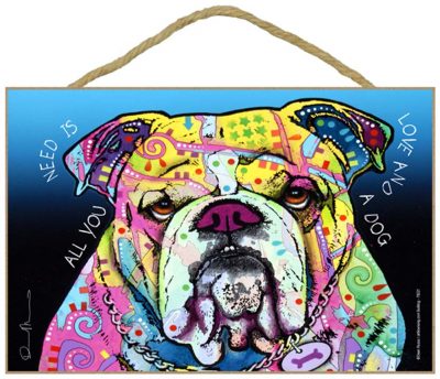 Bulldog Sign - All You Need is Love & a Dog 7 x 10.5
