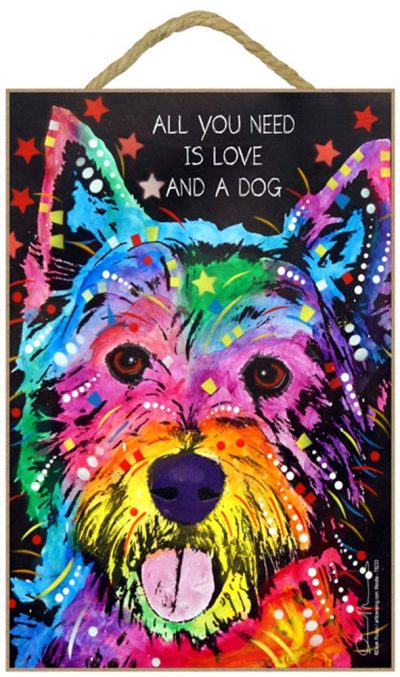 Westie Sign - All You Need is Love & a Dog 7 x 10.5
