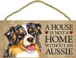Australian Shepherd Wood Dog Sign Wall Plaque 5 x 10 - A House Is Not A Home + Bonus Coaster