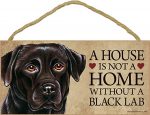 Black Lab Wood Dog Sign Wall Plaque Photo Display 5 x 10 - House Is Not A Home + Bonus Coaster