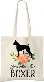 Boxer Life is Better Tote Bag