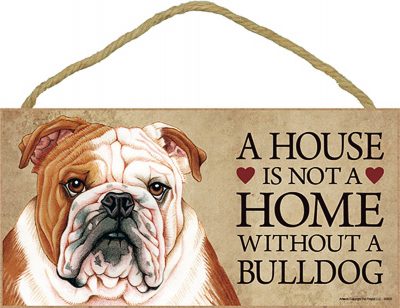 Bulldog Wood Dog Sign Wall Plaque Photo Display 5 x 10 - House Is Not A Home + Bonus Coaster