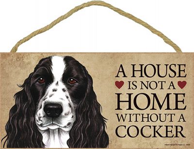 Cocker Spaniel Indoor Dog Breed Sign Plaque - A House Is Not A Home Black + Bonus Coaster
