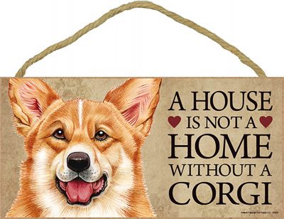 Corgi Wood Dog Sign Wall Plaque Photo Display 5 x 10 - House Is Not A Home + Bonus Coaster