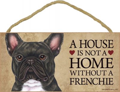 french-bulldog-brindle-house-is-not-a-home-sign