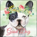 French Bulldog "Good Dog" Metal Sign Black & White