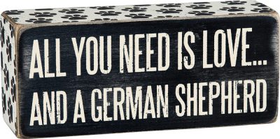 All You Need is Love and a German Shepherd Wooden Box Sign