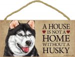 Siberian Husky Indoor Dog Breed Sign Plaque - A House Is Not A Home + Bonus Coaster