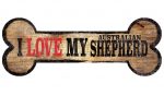 Australian Shepherd Sign - I Love My Bone 3x10