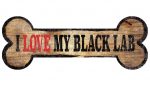 Black Labrador Sign - I Love My Bone 3x10