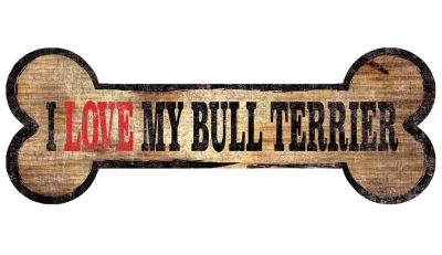 Bull Terrier Sign - I Love My Bone 3x10