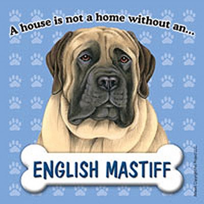 English Mastiff Magnet Sign House Is Not A Home