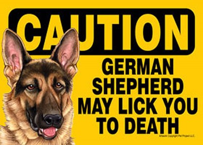 German Shepherd Caution May Lick You To Death Magnetic Sign 5x7