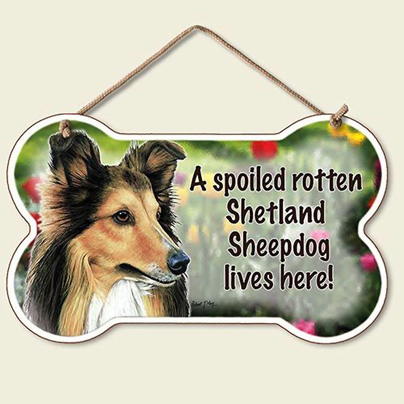 Shetland Sheepdog Sheltie Dog Sign Wall Plaque Bone Shape Spoiled ...