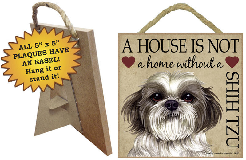 Shih Tzu Indoor Dog Breed Sign Plaque - A House Is Not A ...