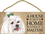 Maltese Wood Dog Sign Wall Plaque Photo Display 5 x 10 - House Is Not A Home + Bonus Coaster