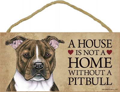 Pitbull Wood Dog Sign Wall Plaque Photo Display 5 x 10 - House Is Not A Home Bri + Bonus Coaster