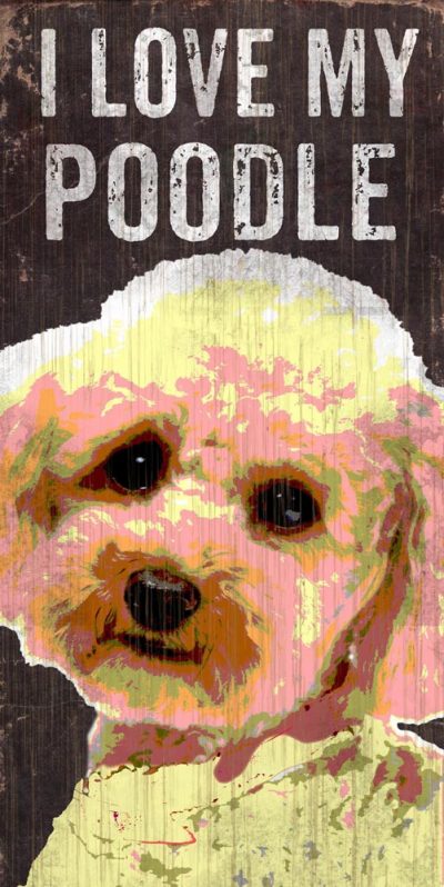 Poodle Sign - I Love My 5x10