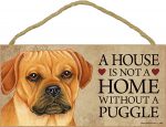 Puggle Indoor Dog Breed Sign Plaque - A House Is Not A Home + Bonus Coaster