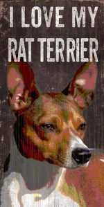 Rat Terrier Sign - I Love My 5x10