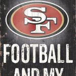 All I Need is San Francisco 49ers Football and my Dog