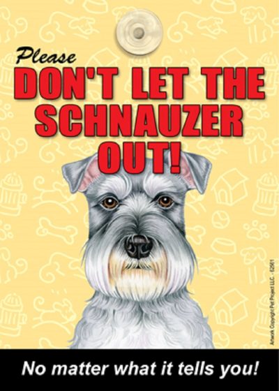 Schnauzer Don't Let the