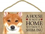 Shiba Inu Wood Dog Sign Wall Plaque Photo Display 5 x 10 - House Is Not A Home + Bonus Coaster