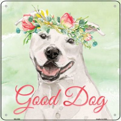 Staffordshire Bull Terrier "Good Dog" Metal Sign White