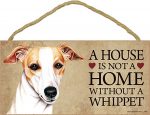 Whippet Wood Dog Sign Wall Plaque Photo Display 5 x 10 - House Is Not A Home + Bonus Coaster